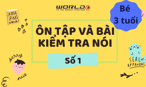 B&Agrave;I &Ocirc;N TẬP SỐ 1 V&Agrave; B&Agrave;I KIỂM TRA N&Oacute;I 1 (3 TUỔI - TUẦN 7 V&Agrave; TUẦN 8)